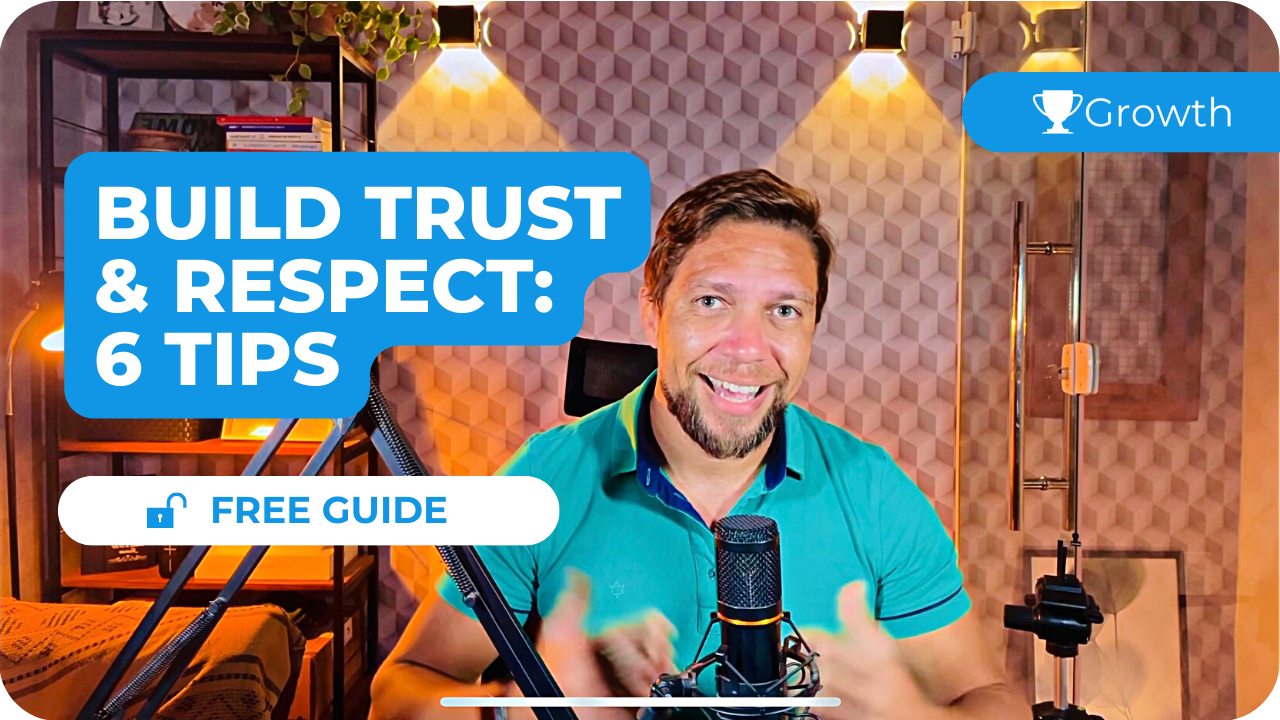 6 Proven Tips For Building Trust And Respect As A Leader